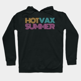 Hot Vax Summer Hoodie